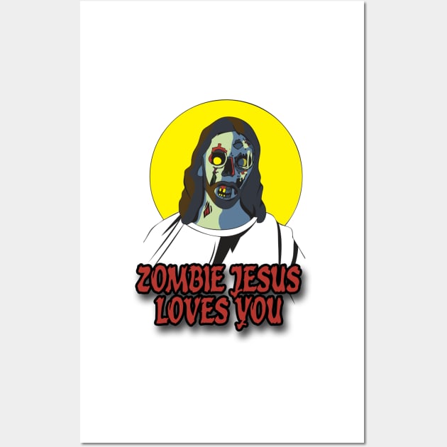 Zombie Jesus Loves You Wall Art by MrPeterRossiter